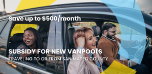 Three people smiling and laughing in a car, with text promoting a subsidy of up to $500/month for new vanpools to or from San Mateo County.